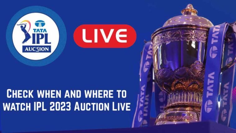 Check-when-and-where-to-watch-IPL-2023-Auction-Live-Date-Time-Live-Telecast-Live-Streaming-and-OTT-details-Country-wise-758×426